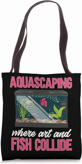 Aquascaping Where Art and Fish Collide Aquascaper Aquarist Tote Bag