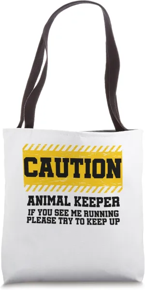 Caution Animal Keeper If You See Me Running Zoologist Zoo Tote Bag