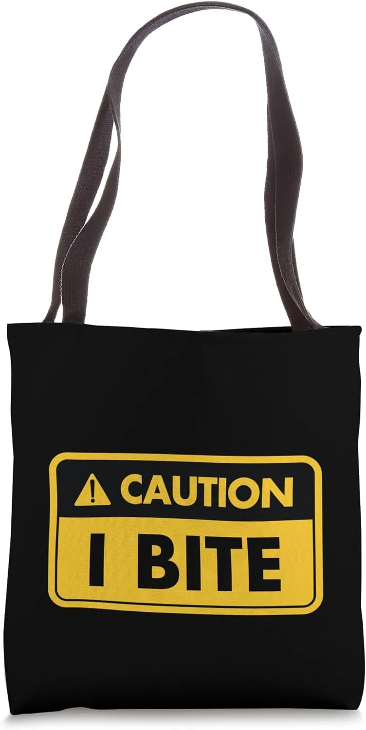 Caution I Bite Sign for Funny Sarcastic Humor Tote Bag