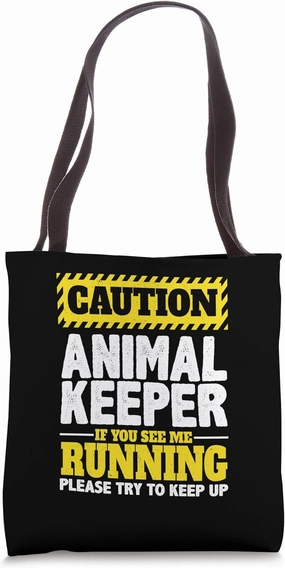 Caution Animal Keeper If You See Me Running Zoologist Zoo Tote Bag