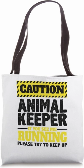 Caution Animal Keeper If You See Me Running Zoologist Zoo Tote Bag