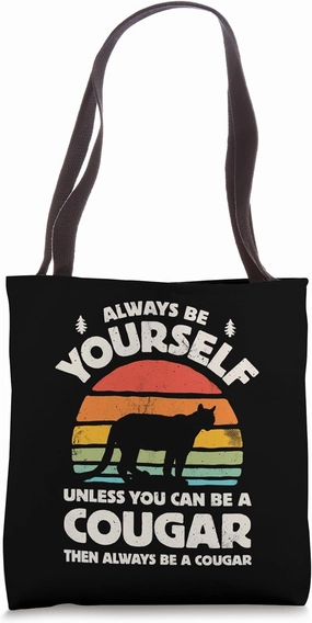 Cougar Always Be Yourself Retro Vintage 70s Men Women Funny Tote Bag