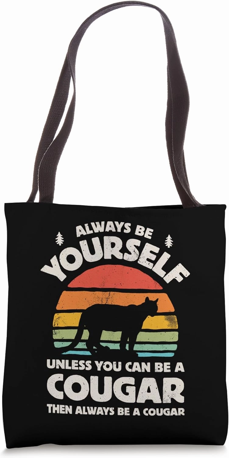 Cougar Always Be Yourself Retro Vintage 70s Men Women Funny Tote Bag