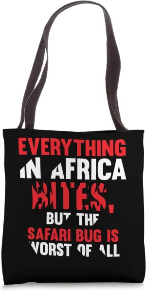 Everything in Africa Bites - Mens Safari Travel Guide Tote Bag