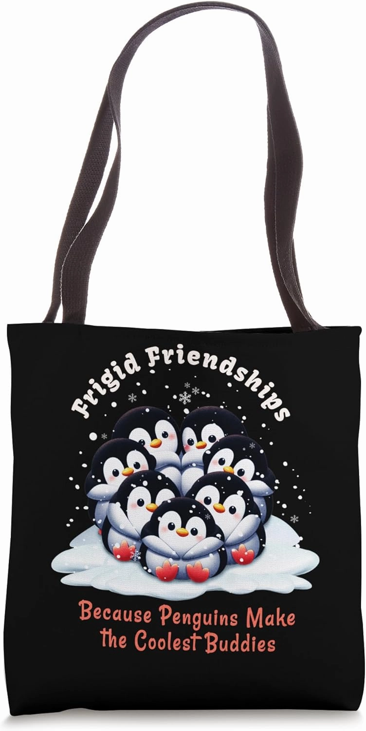 Frigid Friendships Because Penguins Make the Coolest Buddies Tote Bag