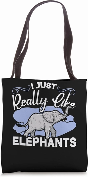 I Just Really Like Elephants Wildlife Animal Zafari Tote Bag