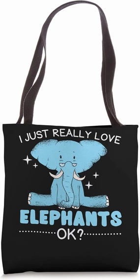 I Just Really Love Elephants Wildlife Animal Zafari Tote Bag