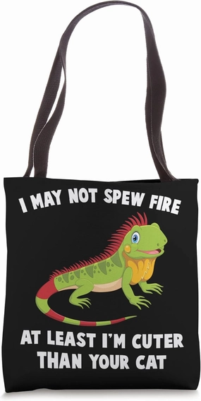 Iguanas - I May Not Spew Fire, At Least I'm Cuter Than Your Tote Bag