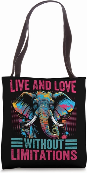 Live And Love Without Limitations - Elephant Lover Tote Bag