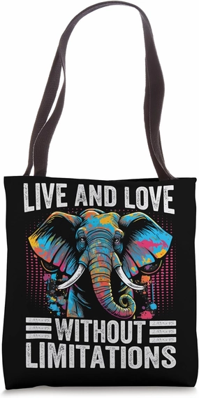 Live And Love Without Limitations - Elephant Lover Tote Bag