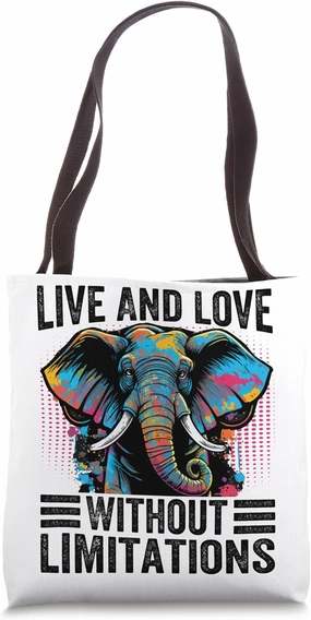 Live And Love Without Limitations - Elephant Lover Tote Bag