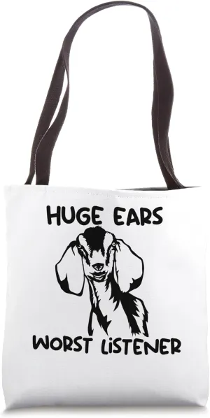 nubians goat huge ears worst listener Tote Bag