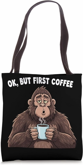 OK But First Coffee Lover Tired Gorilla Ape Caffeine Quote Tote Bag