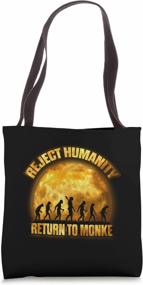 Reject Humanity Return To Monke Meme Monkey Evolution Tote Bag