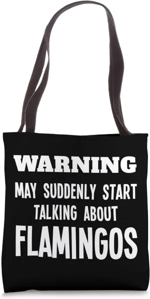 Warning May Suddenly Start Talking About Flamingos Lover Fan Tote Bag