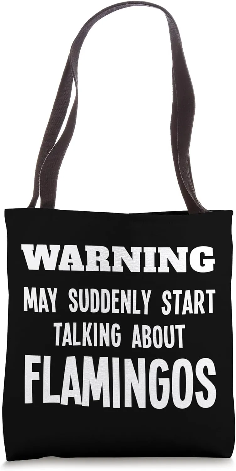Warning May Suddenly Start Talking About Flamingos Lover Fan Tote Bag