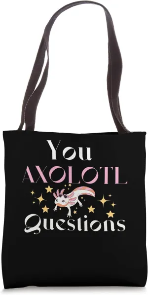 You Axolotl Questions Funny Salamander Amphibian Species Tote Bag